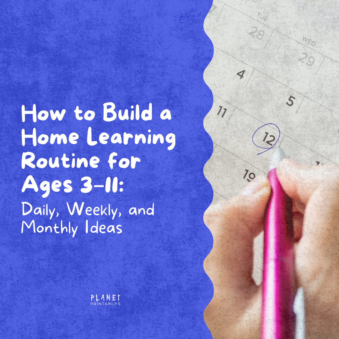 How to Build a Home Learning Routine for Ages 3–11: Daily, Weekly, and ...